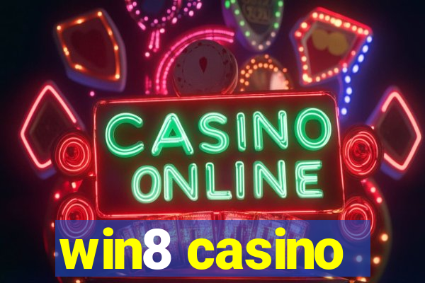 win8 casino